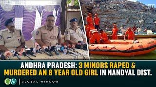 ANDHRA PRADESH: 3 MINORS RAPED & MURDERED AN 8 YEAR OLD GIRL IN NANDYAL DIST.