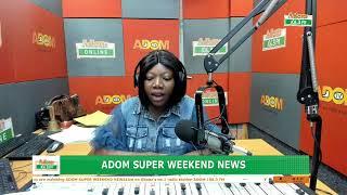 ADOM SUPER WEEKEND NEWS | Sunday 21th July, 2024