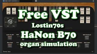 Free VST - HaNon B70 (Hammond B3 Organ emulator)