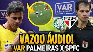 ABSURDO! Áudio do VAR de PALMEIRAS 1X0 SÃO PAULO no Paulistão 2025 é REVELADO!