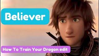 How To Train Your Dragon edit l Believer by Capital Kings l #httyd #edit #httydedit #httyd2 #httyd3