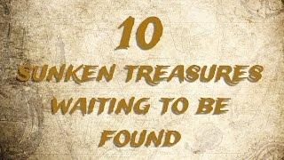 10 Sunken Treasures Waiting To Be Found