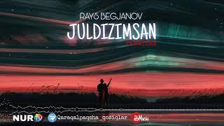 Rays Begjanov - Juldizimsan | Райс Бегжанов - Жулдызымсан (Jana qosiq 2021)