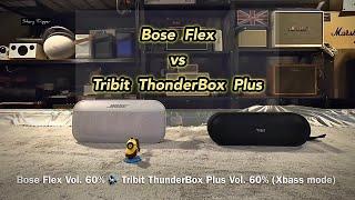 Bose Soundlink Flex vs Tribit ThunderBox Plus ( Maxsound Plus )