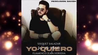 SISQUET SALAZAR - SI ES QUE YO QUIERO "FT. FLAMENCO JUAN HEREDIA