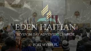 Eden Haitian SDA Church |Sabbath  Service| 07/06/24
