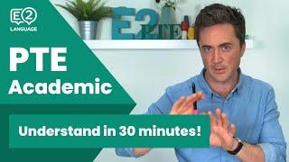 Understand PTE Academic in JUST 30 minutes!