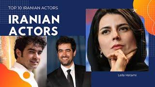 Top 10 Most Popular Iranian Actors & Actresses