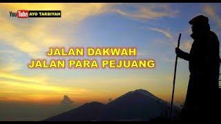 Jalan Dakwah, Jalan para Pejuang | Film pendek motivasi dakwah