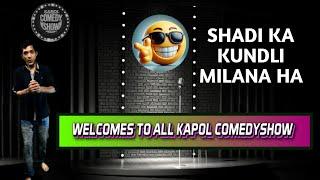 Shaadi ka Kundli Milana hai Latest comedy show | standup comedy | Kapol Comedy show 