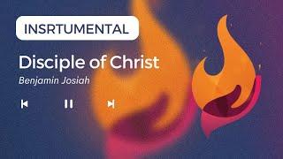 Disciple of Christ - Benjamin Josiah (Instrumental)