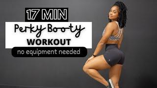 17 MIN. Perky Booty Workout| build your glutes!