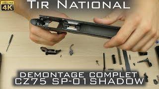 Démontage complet CZ 75 SP01 SHADOW