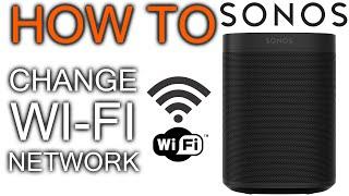 How to Change Sonos Wi Fi Network and/or Password