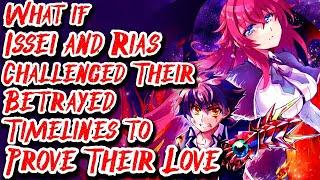 What if Issei and Rias Challenged Their Betrayed Timelines to Prove Their Love | Movie | @BlackRedZX