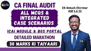 ALL MCQs & Integrated Case Scenarios - BOS Portal | 30 Marks | CA Final Audit | Ankush Chirimar