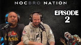 Paramount SUCKS & Pee Pee Pants City! | Episode 2 | NocBro Nation Podcast