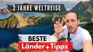 ZWEI JAHRE WELTREISE  Beste Tipps, Länder und Routen