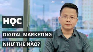 Học Digital Marketing bằng cách nào hiệu quả nhất | Thầy Giáo Mưa