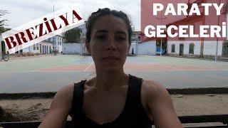 BREZİLYA Paraty GECELERİ | Sahil, Sokaklar ve Brezilyalılar | Güney Amerika'nın En Tatlı Kasabası