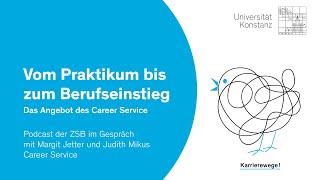 ZSB im Gespräch: Vom Praktikum bis zum Berufseinstieg: Das Angebot des Career Service