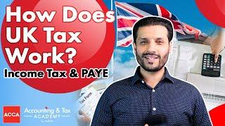 How Does UK Tax Work? | Income Tax Explained and PAYE (by a Real Accountant)