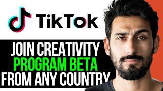 Easily Join TikTok Creativity Program Beta from ANY Country (EASY GUIDE) [2024]