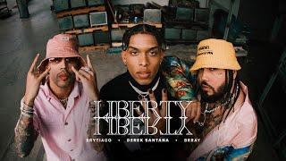 Derek Santana, Brytiago & Brray - Liberty (Video Oficial)