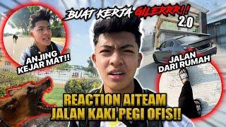 KERJA GILAAA JALAN KAKI PEGI OFIS!!! REACTION AITEAM GELABAH NAZRUL PENGSAN!! HURU HARA OFIS?!