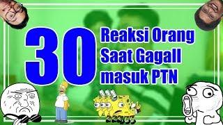 30 REAKSI ORANG SAAT GAGAL MASUK PTN!!!