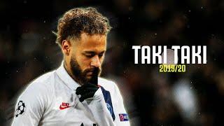 Neymar Jr - Taki Taki | Skills & Goals 2019/20| HD