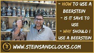 How to use a beerstein – Why should I use a beer stein – is it save to use a beerstein