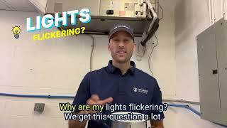 Why are the lights flickering in my home?