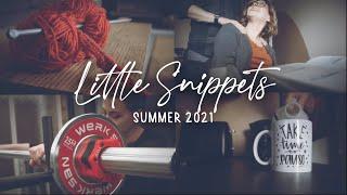 Little snippets | Summer 2021 | Thaila Skye