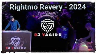 Rightmo Revery - 2024  || DJ YASIRU ||