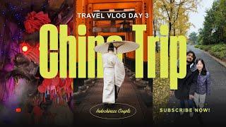 China trip | Day 3 | Couple Travel Vlogs | Indochinese Couple | China Travel Vlogs | NZ bloggers