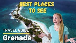 Grenada & Carriacou: Top Places to Visit (detailed travel guide)