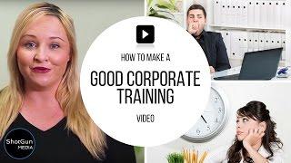 What Makes a Good Corporate Training Video?