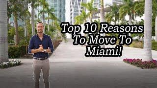 Top 10 reasons to move to Miami!