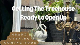 Prep the to open the         Treehouse Patio Up.