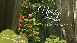 Nơi Ấy Bình Yên (Lyrics) ll Hà Trần ll ST. Bảo Chấn