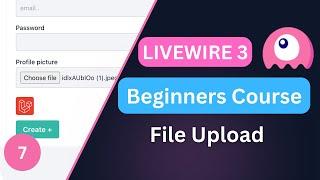 File Upload | Laravel Livewire 3 Course for Beginners EP7