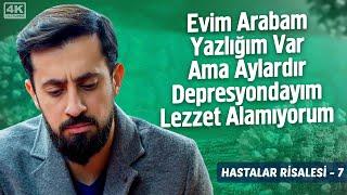 Evim Arabam Yazlığım Var Ama Aylardır Depresyondayım, Lezzet Alamıyorum -[Hastalar 7]-İhsas, İhsan