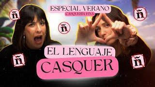 El lenguaje CASQUER | Especial veranito 9