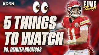 5 Things to Watch For in Chiefs vs. Broncos Week 18 Matchup