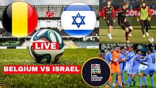 Belgium vs Israel 3-1 Live Stream Nations League Football Match Today 2024 Score Highlights Direct