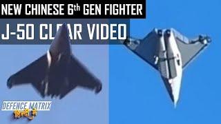 New Chinese 6th Gen Fighter J-50 Clear video | हिंदी में