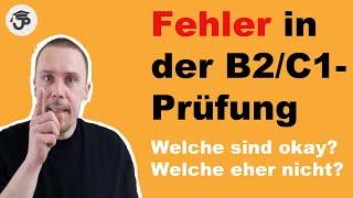 Fehler in der Deutschprüfung (B2/C1) - Welche darf ich (noch) machen und welche eher nicht?