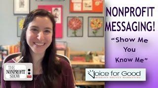 Nonprofit Messaging (Show me you know me)