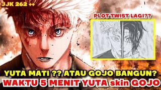 JUJUTSU KAISEN CHAPTER 262 PREDIK- YUTA (GOJO) SATORU DAN WAKTU 5 MENIT YANG TERSISA !!